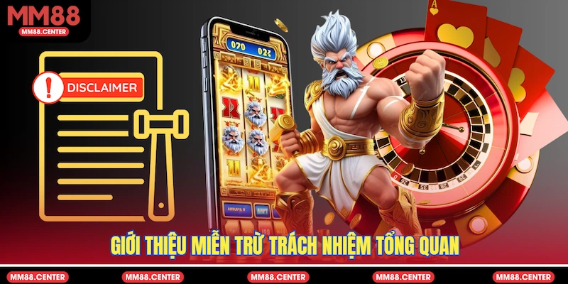 Giới thiệu Miễn trừ trách nhiệm tổng quan